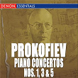 Prokofiev: Piano Concertos Nos. 1, 3, 5 | Guennadi Rosdhestvenski