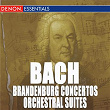 Bach: Brandenburg Concertos and Orchestral Suites | Bohdan Warchal