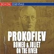 Prokofiev: Romeo and Juliet & On the River Dnieper Ballet Suites - Russian Overture - Overture in B-Flat Major | Vladimir Fedoseyev