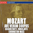 Mozart: Ave Verum Corpus - Exsultate Jubilate - Coronation Mass | Ernst Hinreiner