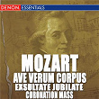 Mozart: Ave Verum Corpus - Exsultate Jubilate - Coronation Mass | Dubrovnik Festival Orchestra