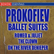 Prokofiev Ballet Suites: Romeo & Juliet - The Clown - On The River Deneper | Vladimir Fedoseyev