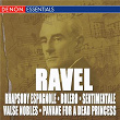 Ravel: Rhapsody Espagnole, Bolero, Pavane & Valse Nobles and Sentimentale | Milan Horvat