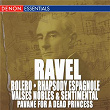Ravel: Bolero, Rhapsody Espagnole, Valse Nobles and Sentimentale & Pavane | Veronica Dudarova