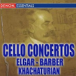 Barber - Elgar - Khachaturian: Cello Concertos | Moscow Rtv Large Symphony Orchestra Guennadi Rosdhestvenski