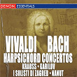 Vivaldi: Keyboard Concertos, RV 780 & 116 and Organ Concerto, RV 124 - Bach: Keyboard Concertos BWV 1052 & 1053 | Zagreb Soloists