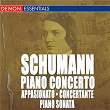 Schumann: Piano Concerto - Introduction and Allegro Appasionato - Introduction and Allegro Concertante - Sonata for Piano, Op. 14 | Ilmar Lapinsch