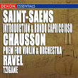 Chausson: Poem for Violin & Orchestra, Op. 25 - Ravel: Tzigane | Erich Appel