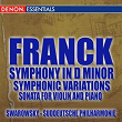 Franck: Symphony in D - Symphonic Variations - Violin Sonata | Su¨ddeutsche Philharmonie