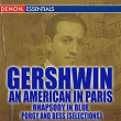 Gershwin: An American in Paris - Rhapsody in Blue - Porgy and Bess (Selections) | Libor Pešek