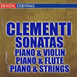 Clementi: Sonatas for Piano & Violin - Piano & Flute - Piano & Strings | Rafael Gintoli