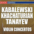 Kabalewski - Khachaturian - Taneyev: Violin Concertos | Anton Nanut