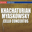 Khachaturian - Mjaskowski: Cello Concertos | Vladimir Fedoseyev