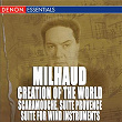 Milhaud: Scaramouche, Suite for Wind Instruments, Suite Provence & Creation of the World | Karin Lechner