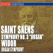St. Saens: Symphony No. 3 - Widor: Organ Symphony | Libor Pešek
