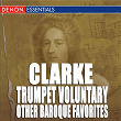 Clarke: Trumpet Voluntary & Other Baroque Trumpet Favorites | Frank Shipway