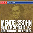 Mendelssohn: Piano Concertos Nos. 1 & 2 - Concerto for Two Pianos | Stephen Gunzenhauser