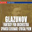 Glazunov: Waltz in D - Spanish Serenade - March in E-Flat Major - Lyrical Poem - Fantasy for Symphony Orchestra | Veronika Dudarova