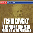 Tchaikovsky: Symphony Manfred, Op. 58 - Suite No. 4 "Mozartiana" | Moscow Rtv Large Symphony Orchestra Guennadi Rosdhestvenski