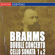Brahms: Triple Concerto - Cello Sonata Nos. 1 & 2 | Amsterdam Philharmonic Orchestra