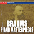 Brahms: Piano Masterpieces | Dieter Goldmann