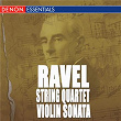 Ravel: Quartet for Strings - Violin Sonata in G Major - Works for Violin and Piano | Travnicek Quartet