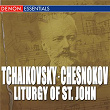 Chesnokov: Liturgy of St. John - Tchaikovsky: Liturgy of St. John | Nikolai Georgyevsky