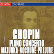 Chopin: Piano Concerto No. 1 - Mazurka No. 3 - Nocturne No. 1 - Prelude | Libor Pešek