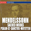 Mendelssohn: Sacred Works | Wolfgang Failer