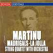 Martinu: Orchestral Works - Madrigal | State Chamber Orchestra Zilina
