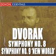 Dvorak: Symphony No. 8 "English Symphony" & 9 "From the New World" | Anton Nanut