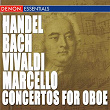 Bach - Vivaldi - Handel - Marcello: Concertos for Oboe & Strings | Howard Griffiths