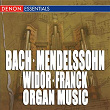 Bach - Mendelssohn - Widor - Franck: Great Organ Works | Armand Belien