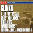 Glinka: A Life for the Tzar Opera - Priest Kholminsky Highlights - Waltz Phantasy - Ruslan & Lumilla Dance Act III | Mark Ermler