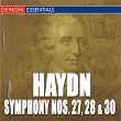 Haydn: Symphony Nos. 27, 28 & 30 | Alexander Von Pitamic