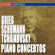 Tchaikovsky: Piano Concerto No. 1 - Grieg: Piano Concerto - Schumann: Piano Concerto | Bystrik Rezucha