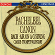 Pachelbel: Canon in D - Bach: Air on a G String - Handel: Largo from 'Xerxes' - Hallelujah Chorus - Clarke: Trumpet Voluntary | Kanon Orchestre De Chambre