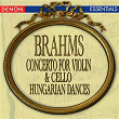 Brahms: Concerto for Violin & Cello - Hungarian Dance Nos. 4 & 5 | Ilmar Lapinsch