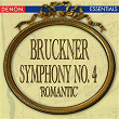 Bruckner: Symphony No. 4 "Romantic" | Anton Bruckner