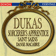 Dukas: The Sorcerer's Apprentice - Saint-Saens: Danse Macabre | Konrad Leitner