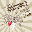 Sunday Morning in the Church of Bass Remixes | Let's Go Outside