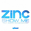 Show Me (feat. Sneaky Sound System) | Dj Zinc