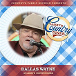 Dallas Wayne at Larry's Country Diner (Live / Vol. 1) | Country's Family Reunion