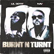 Burnt N Turnt | Lil Gotit