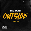 OUTSIDE | Big Mali
