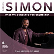 Carlos Simon: Wake Up! Concerto for Orchestra | Gianandrea Noseda