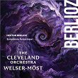 Berlioz: Symphonie fantastique | The Cleveland Orchestra