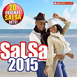 Salsa 2015 - 20 Original Salsa Hits! (Salsa Romántica y Para Bailar: Puertoriqueña, Cubana, Dominicana, Colombiana, Venezolana) | Issac Delgado, Gente De Zona, Descemer Bueno