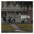 Porch | Omb Peezy