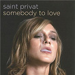 Somebody to Love | Saint Privat